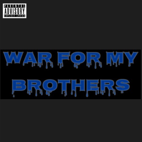 War For My Brothers ft. Sheed | Boomplay Music