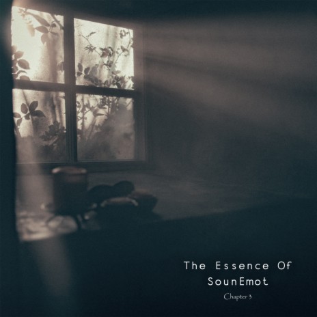 The Essence of Sounemot Chapter 3 (Mixed by SounEmot) ft. SounEmot State (Dj) | Boomplay Music