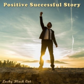 Positive Successful Story