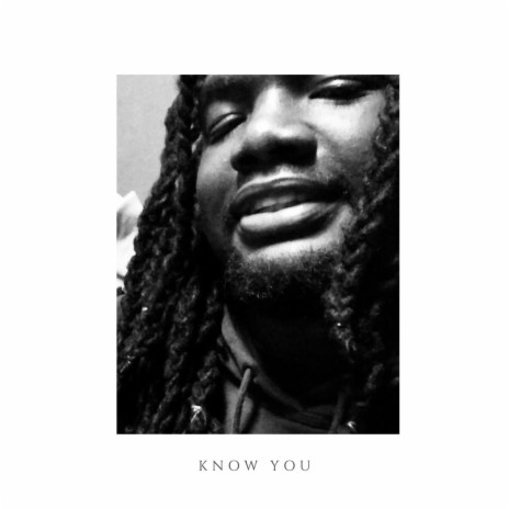 Know You | Boomplay Music