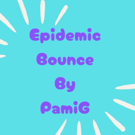 Epidemic Bounce
