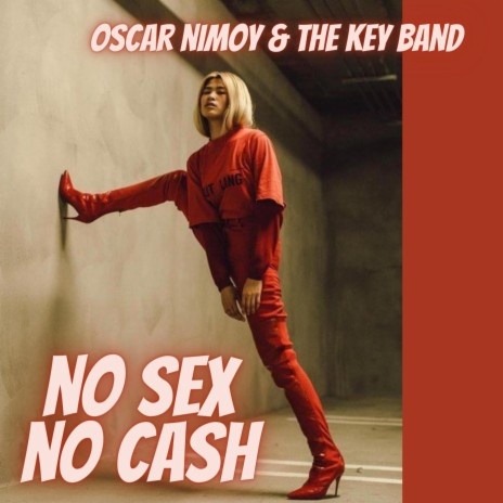 No Sex No Cash | Boomplay Music