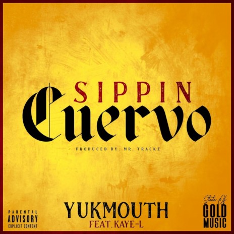 Sippin Cuervo (feat. Kaye-L) | Boomplay Music