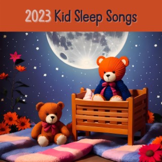 2023 Kid Sleep Songs: Hush Little Baby Lullaby Collection