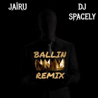 Ballin' (DJ Spacely Remix)