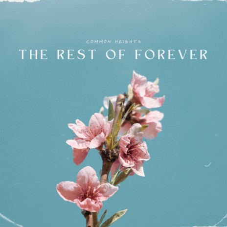 The Rest of Forever | Boomplay Music