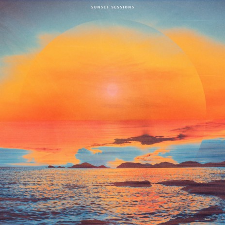 Sunset Sessions | Boomplay Music