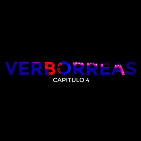 Verborreas - Capitulo 04 ft. Chuknano | Boomplay Music