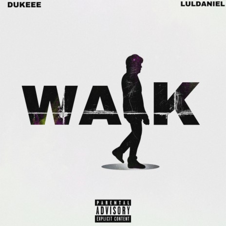 Walk ft. LulDaniel | Boomplay Music