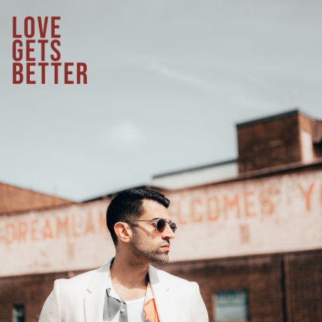 Love Gets Better | Boomplay Music