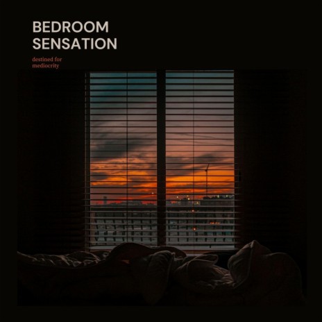 bedroom sensation | Boomplay Music