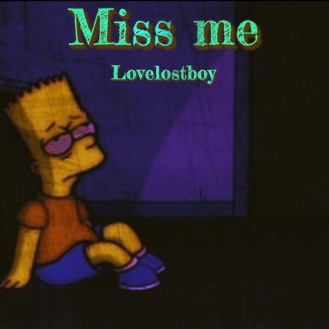 Miss Me | Boomplay Music