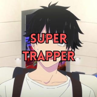 Super Trapper