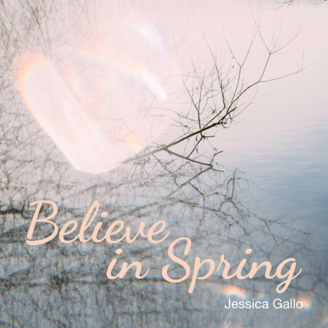 Believe in Spring | Boomplay Music