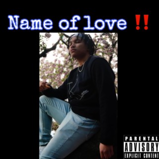 Name Of Love Pt2