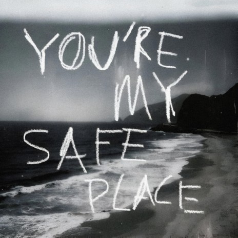 You are my safe place | Boomplay Music