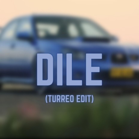 Dile (Turreo Edit) | Boomplay Music