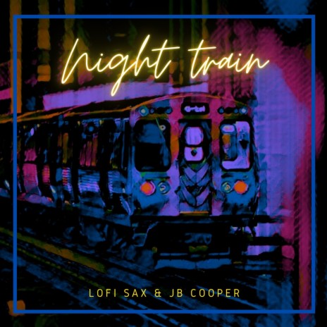 Night Train ft. JB Cooper | Boomplay Music