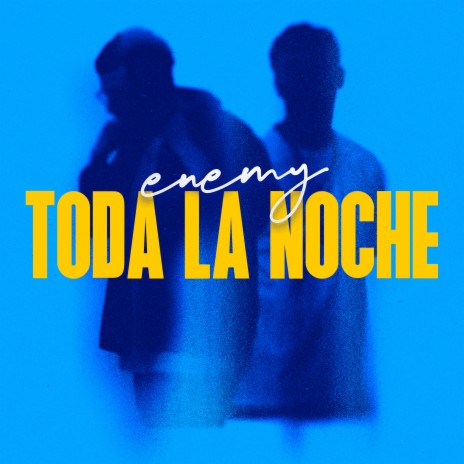 Toda la Noche | Boomplay Music