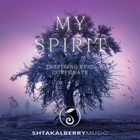 My Spirit (Inspiring Epic Corporate) | Boomplay Music