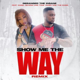 Show me the Way (Remix)