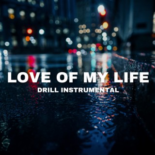 Love of My Life (Drill Instrumental)