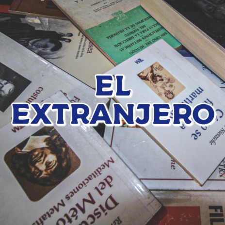 El Extranjero | Boomplay Music