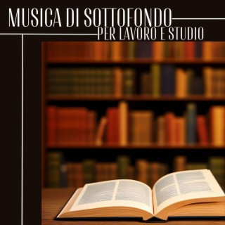 Musica di sottofondo per lavoro e studio: Le 20 migliori tracce di musica strumentale per aumentare la concentrazione e la produttivitá