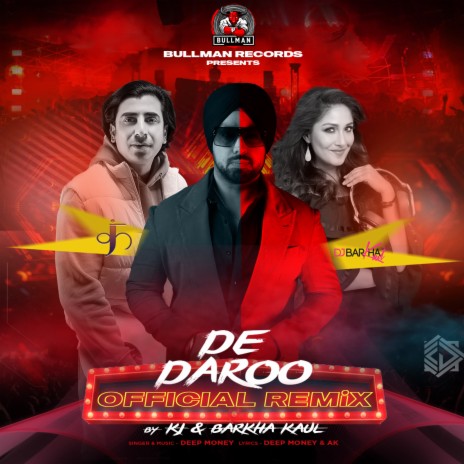 De Daroo Remix by KJ & Barkha Kaul | Boomplay Music