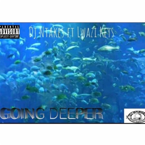 Going Deeper ft. Lwazi Keys | Boomplay Music