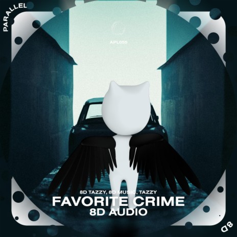 Favorite Crime - 8D Audio ft. surround. & Tazzy | Boomplay Music