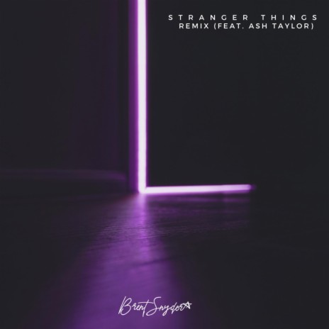 Stranger Things Remix ft. Ash Taylor | Boomplay Music