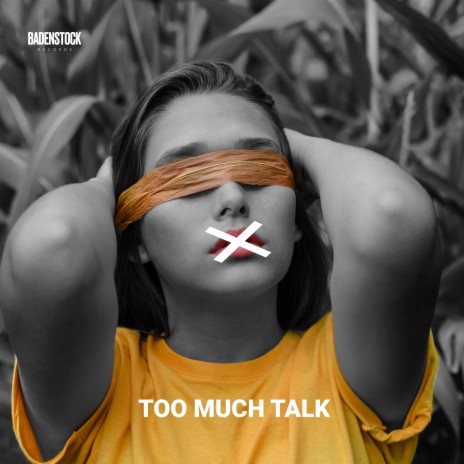 Too Much Talk | Boomplay Music