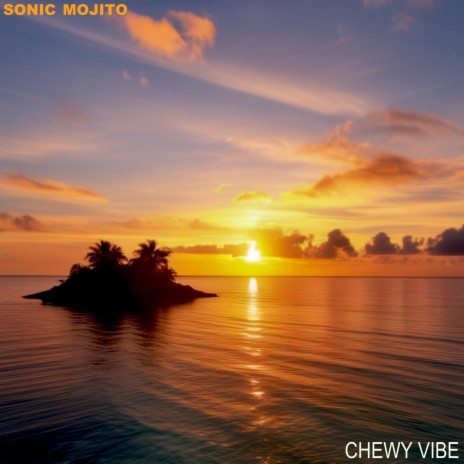 Chewy Vibe | Boomplay Music