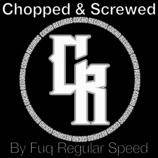 Cocho Records Chopped and Screwed, Vol. 1 (Chopped & Screwed)