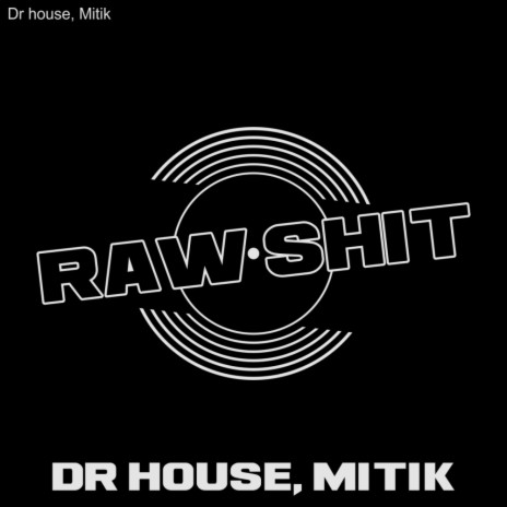 RAW SHIT ft. Mitik | Boomplay Music