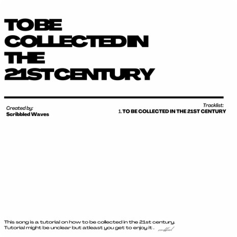 To Be Collected in The 21 St Century | Boomplay Music