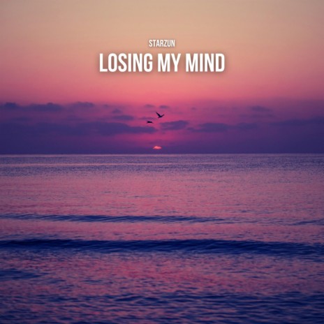 Losing My Mind | Boomplay Music