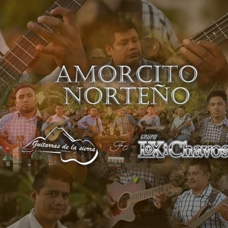 Amorcito Norteño ft. Grupo Loxichavos | Boomplay Music