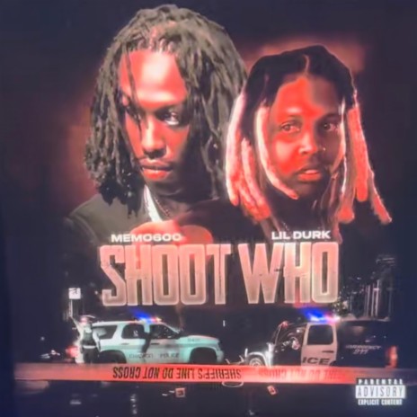 Shoot Who ft. Lil Durk | Boomplay Music