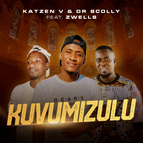 Kuvumizulu ft. Dr Scolly & ZWELLS | Boomplay Music