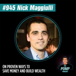 #945 Nick Maggiulli On Proven Ways To Save Money And Build Wealth