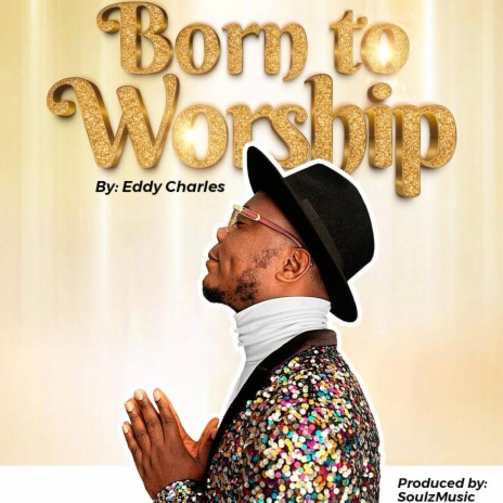 Born to worship | Boomplay Music