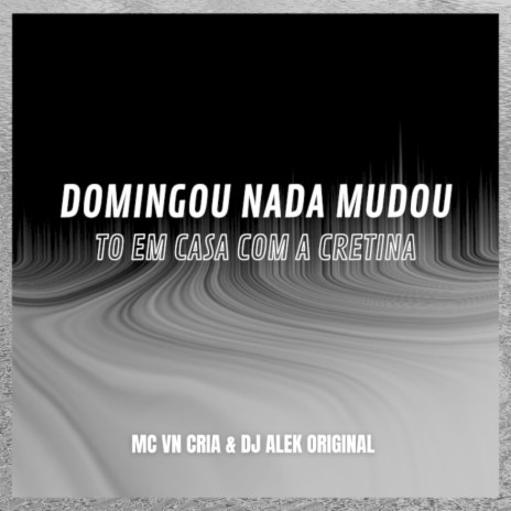 DOMINGOU NADA MUDOU ft. djalekoriginal | Boomplay Music