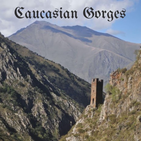 Caucasian Gorges