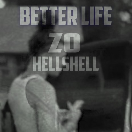 Better Life ft. Hellshell | Boomplay Music