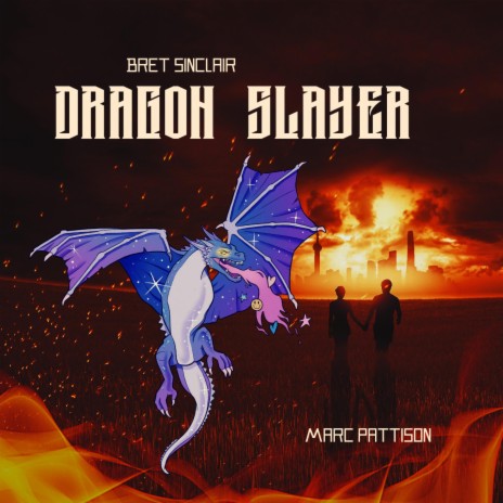 Dragon Slayer ft. Marc Pattison | Boomplay Music