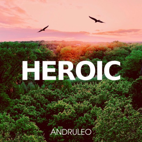 Heroic | Boomplay Music