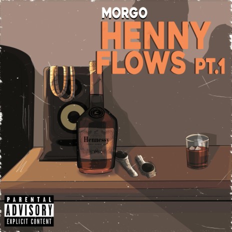 Henny Flows Pt. 1 | Boomplay Music