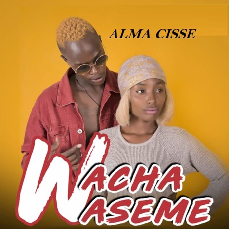 Acha Waseme | Boomplay Music